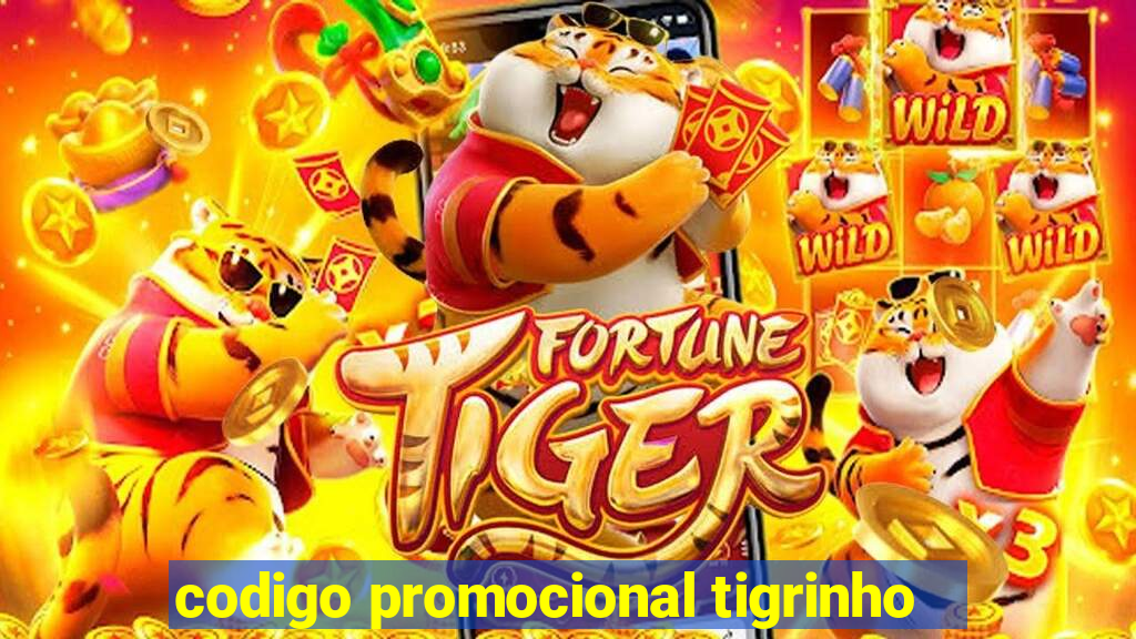 codigo promocional tigrinho